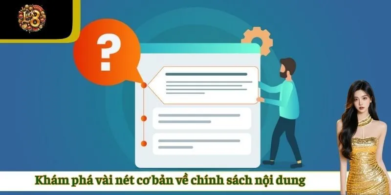 Khám phá vài nét cơ bản về chính sách nội dung