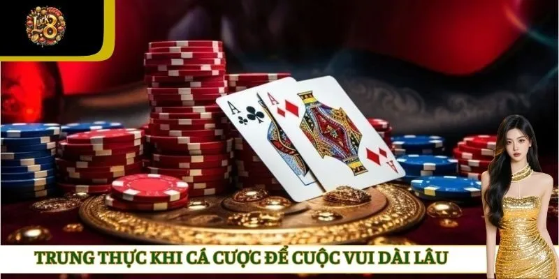 Trung thực khi cá cược để cuộc vui dài lâu